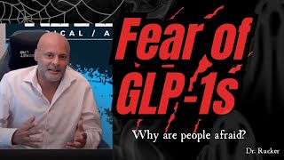 Fear of GLP-1s — Dr. Rucker Addresses Common Concerns