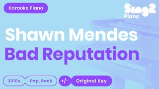 Shawn Mendes - Bad Reputation (Karaoke Piano)
