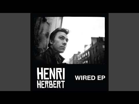 download lagu mp3 mp4 Henri Herbert Wired Ep, download lagu Henri Herbert Wired Ep gratis, unduh video klip Henri Herbert Wired Ep