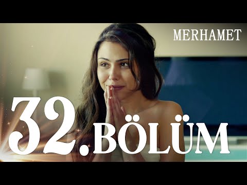 Merhamet 32. Bölüm - Full Bölüm