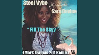 Fill the Skyy (Mark Francis 201 Remix)
