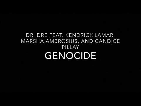 Dr. Dre feat. Kendrick Lamar, Marsha Ambrosius, and Candice Pillay - Genocide Lyrics [Explicit]