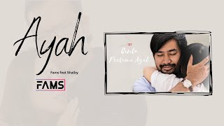 Download lagu Fams - Ayah (Lyric Video) mp3