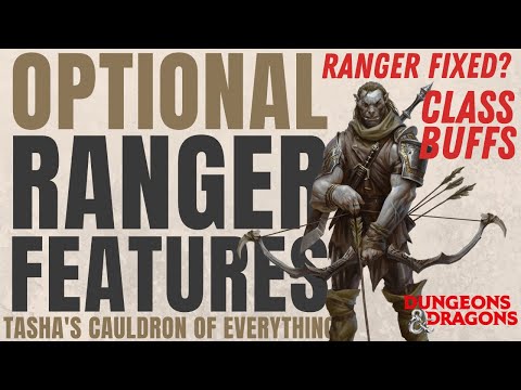 Ranger Fixed!? Optional Features & Class Buffs! - Tasha's Cauldron of Everything
