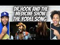 SKILLS!| FIRST TIME HEARING Dr. Hook  - The Yodel Song REACTION