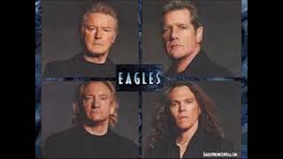 Eagles - Learn To Be Still