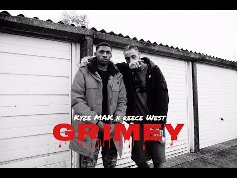 Kyze Mak x Reece West - Grimey [Music Video]