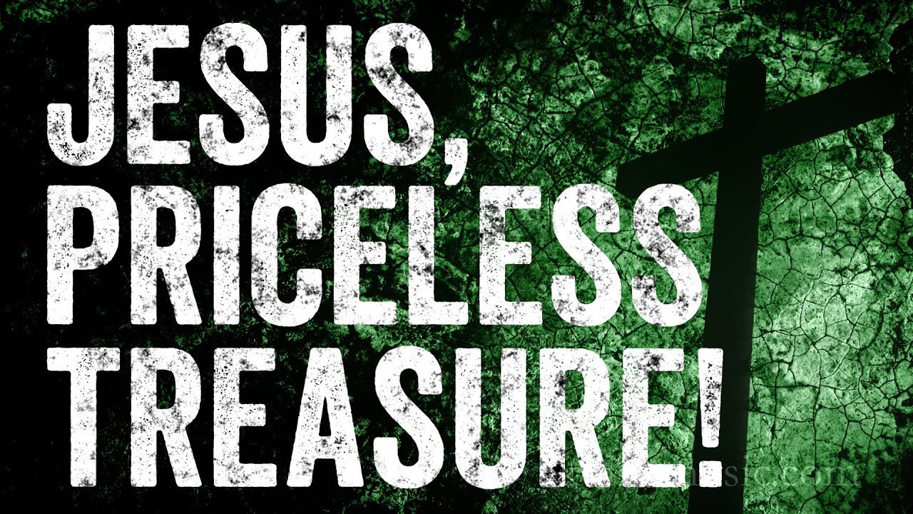Jesus Priceless Treasure