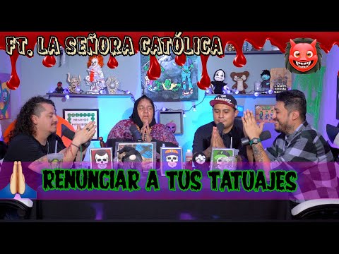 Se me subió el muerto - Ep78 Renunciar a los tatuajes Ft. La Señora Católica