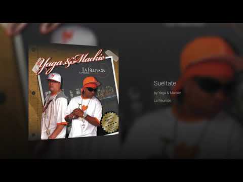 Sueltate - Yaga Y Mackie