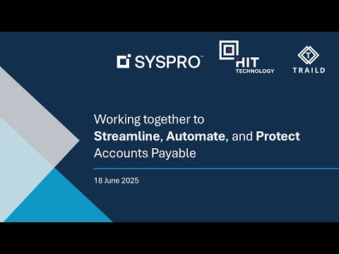 TRAILD AP Invoice Automation for SYSPRO - Recording of Webinar - 18th June 2025