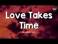 Mariah Carey Love Takes Time Lyrics