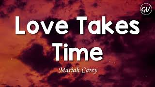 Download lagu Mariah Carey Love Takes Time... mp3