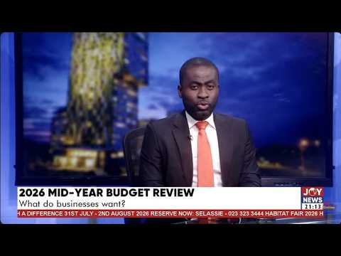 2026 Mid-Year budget review: What do businesses want? | PM Express with George Wiafe.