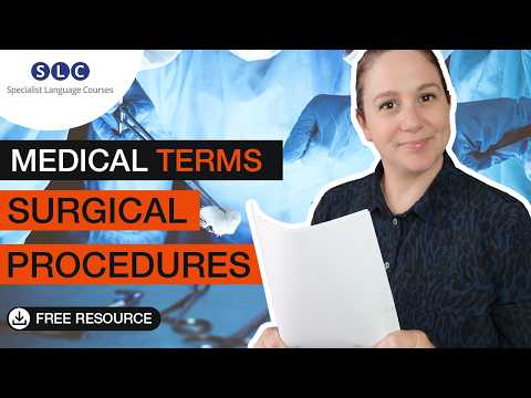 Learning medical terminology: SURGICAL PROCEDURES