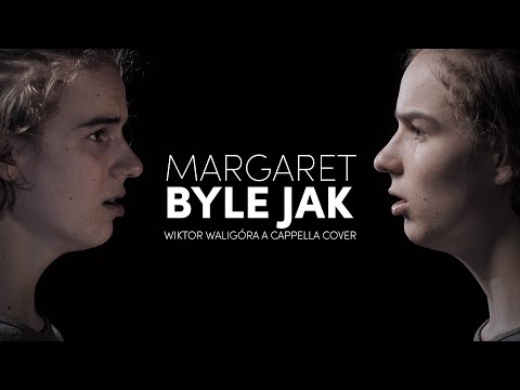Margaret - Byle jak (A CAPPELLA COVER) | Wiktor Waligóra