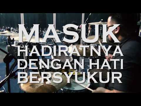 MASUK HADIRATNYA DENGAN HATI BERSYUKUR