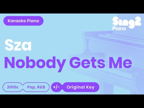 Nobody Gets Me Karaoke | SZA (Piano Karaoke)