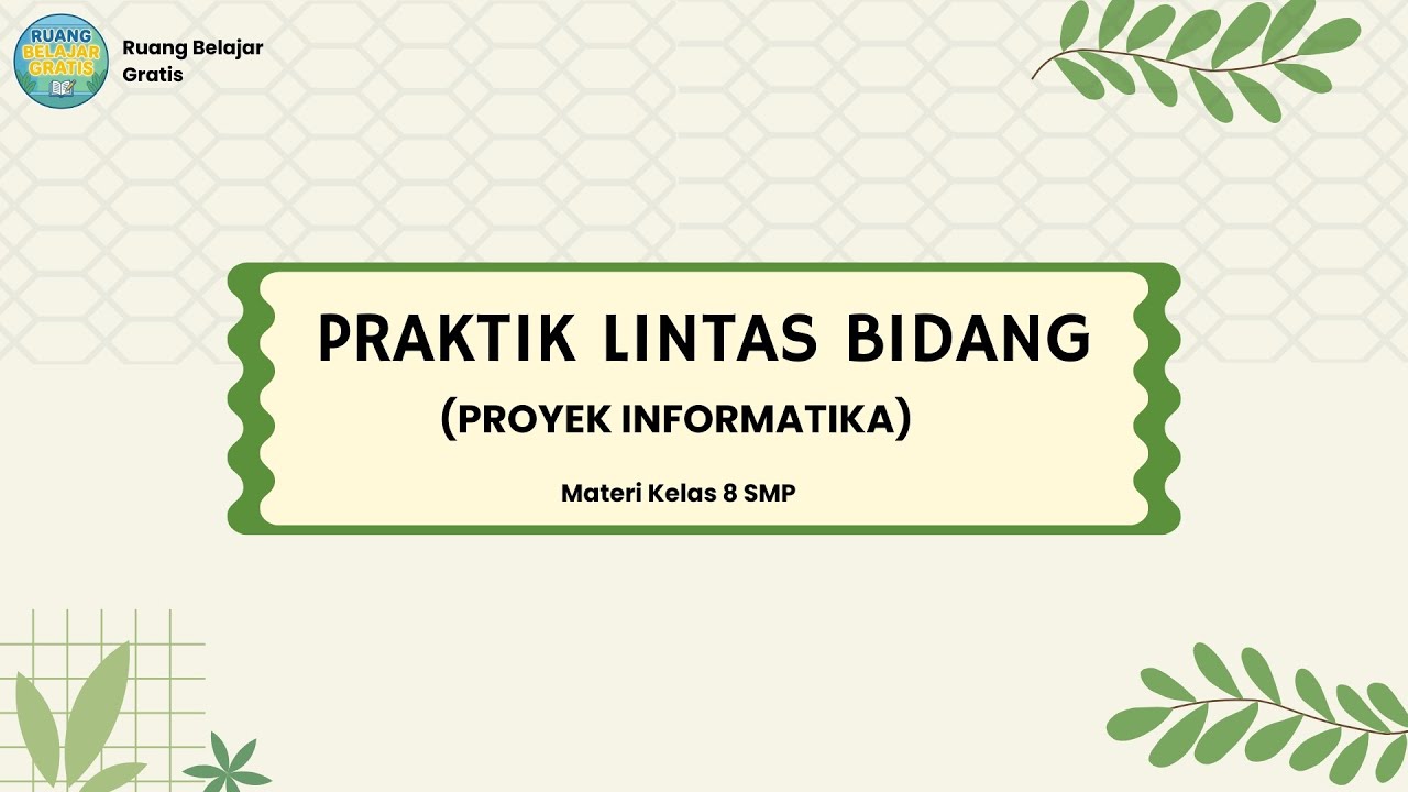 Praktik Lintas Bidang | Materi Informatika Kelas 8 SMP by Ruang Belajar Gratis