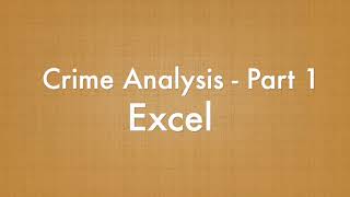 Crime Analysis Part 1 Excel