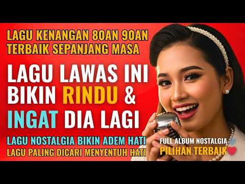 12 Lagu Pop Lawas Penuh Kenangan 💖 LAGU NOSTALGIA 80an 90an yang BIKIN KANGEN Masa Lalu | Lagu Hits