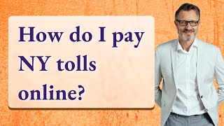 How do I pay NY tolls online
