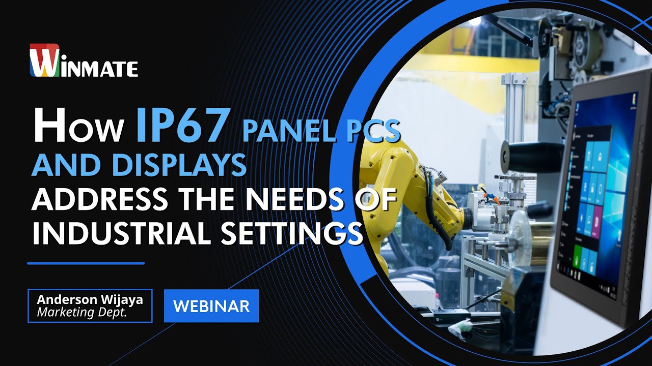 How IP67 Panel PCs and Displays Address The Needs of Industrial Settings