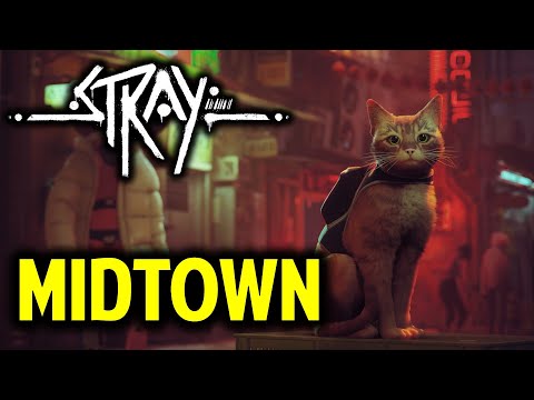 Chapter 10 Midtown: Gameplay Walkthrough | STRAY