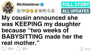 My cousin announced she was KEEPING my daughter because “two weeks of BABYSITTING [FULL STORY]