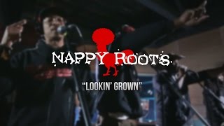 Nappy Roots - Lookin Grown - Gaslight Sessions