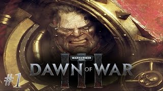 Slay Every Ork! [Dawn of War III, Strategy] #1