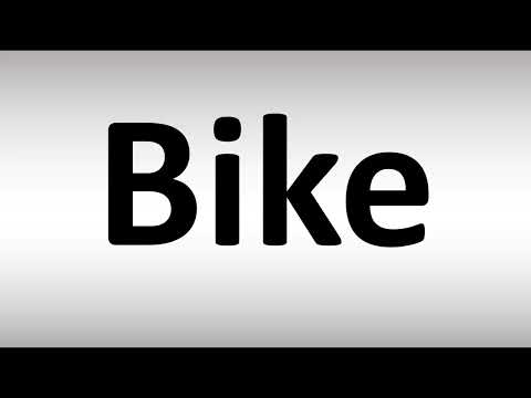How to Pronounce Bike