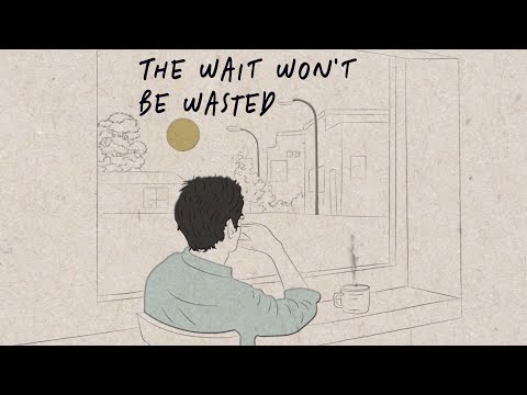 Video thumbnail for The Wait Won’t Be Wasted