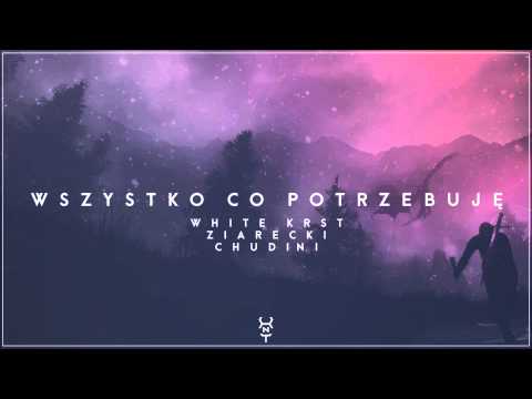 White KRST x Ziarecki x Chudini - WSZYSTKO CO POTRZEBUJE | HYBRYDA MIXTAPE