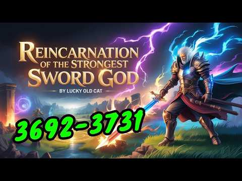 Reincarnation of the Strongest Sword God AudioBook 3692 – 3731 | by Kevin AudioBook #kevinaudio.com