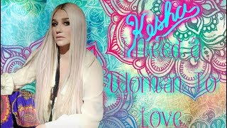 Kesha - I Need A Woman To Love (lyrics on screen)