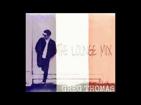 Classic French House Mix - The Lounge Mix #7 by Greg Thomas