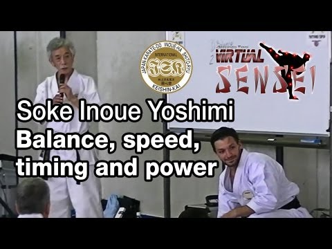 Soke Inoue Yoshimi - Balance, speed, timing and power - Summer Camp 2013