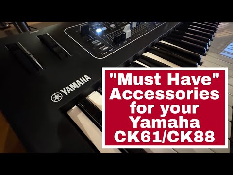 Yamaha CK61/CK88 "Must Have" Accessories