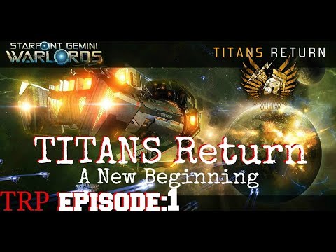 Starpoint Gemini Warlords: TITANS Return DLC - EP1 - A New Beginning - Guide - Walkthrough