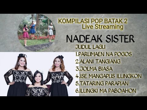 KOMPILASI POP BATAK 2 - NADEAK SISTER - LIVE COVER (STREAMING)