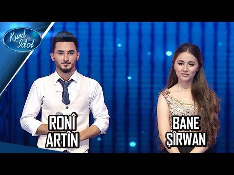 Kurd Idol - Bane Şîrwan & Ronî Artîn -Key Tom Dîwe Key Etnasim /بانە شیروان & ڕۆنی ئاڕتین