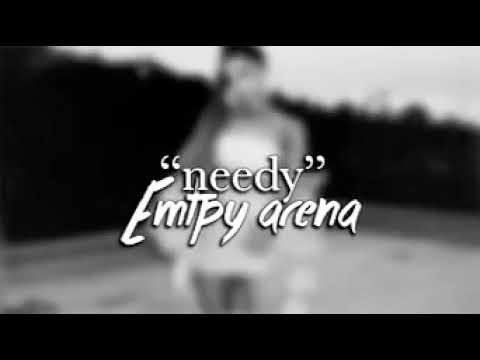 Needy empty arena