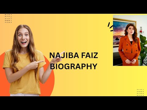 NAJABA FAIZ BIOGRAPHY 
