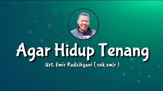 Download lagu Agar Hidup Tenang || Ust. Emir Rudzikyani ( Nasehat Cak Emir ) mp3 Download lagu Agar Hidup Tenang || Ust. Emir Rudzikyani ( Nasehat Cak Emir ) mp3