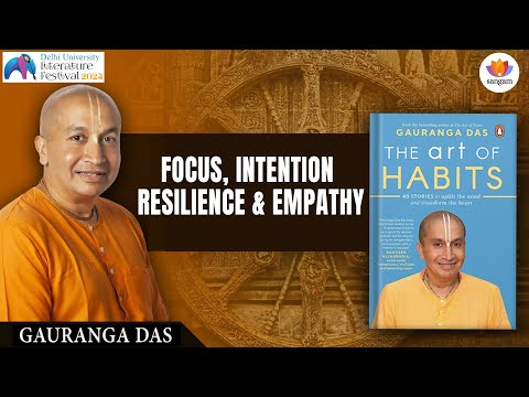 Focus, Intention, Resilience & Empathy | Wisdom by Gauranga Das Prabhu | DU Lit. Fest