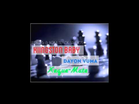 Kiingston Baby Feat. Dayon Vuma - Xeque-Mate ( 2o15 )
