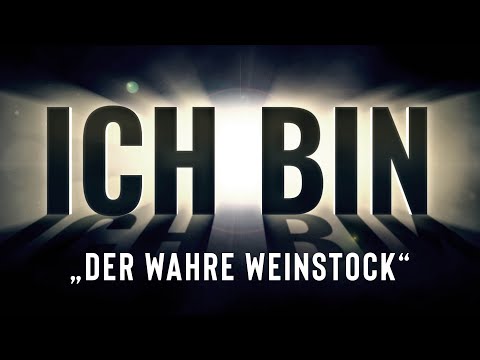 I AM - The True Vine (How you can bear fruit for eternity)