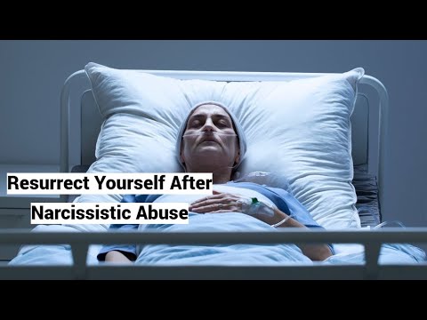 How to Resurrect Yourself After Narcissistic Abuse: 9-fold Path of Healing