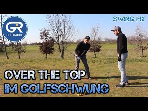 Over the Top im Golf Schwung — Swing Fix